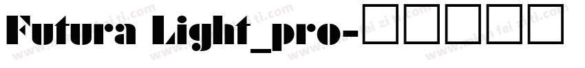 Futura Light_pro字体转换
